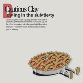 Dying in the Subtlety by Cautious Clay