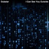 I Can See You Outside - Single