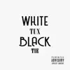 White Tux Black Tie - Single album lyrics, reviews, download