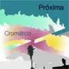 Cromático - EP album lyrics, reviews, download