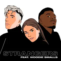 Strangers feat. Woodie Smalls - Single by Laura Tesoro, Loïc Nottet & Woodie Smalls album reviews, ratings, credits
