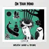 Stream & download On Your Mind - Single