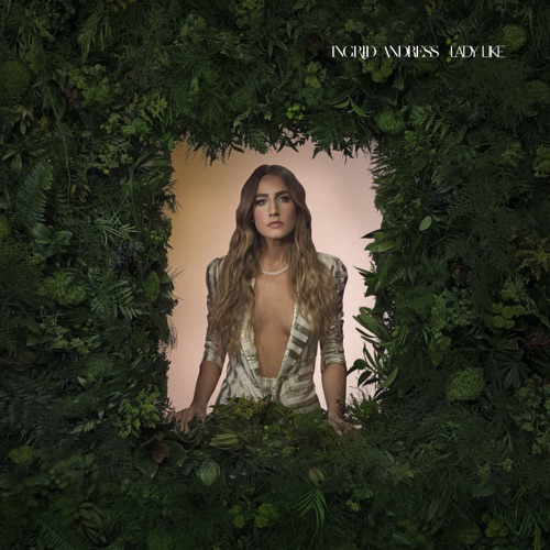 Ingrid Andress – Lady Like [iTunes Plus AAC M4A]