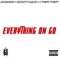 Everything on Go (feat. Shorty Mack & Bohagon) - I West West lyrics