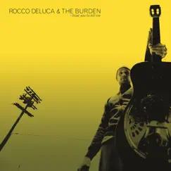 I Trust You To Kill Me by Rocco DeLuca & The Burden album reviews, ratings, credits