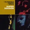 Super Session (Bonus Track Version) album lyrics, reviews, download