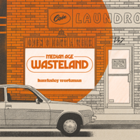 Hawksley Workman - Median Age Wasteland artwork