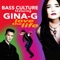 Love The Life (feat. Gina-G) [Ivan Gough's Mix] - Bass Culture lyrics