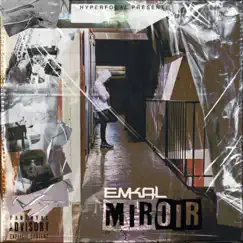 Miroir - Single by Emkal album reviews, ratings, credits