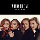 Little Mix - Woman Like Me (feat. Ms Banks)