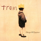 Drops of Jupiter (Tell Me) by Train
