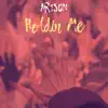 Holdin Me - Single (feat. Alonzoe Davis) - Single album lyrics, reviews, download