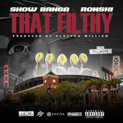 That Filthy - Single by Show Banga & Ronski album reviews, ratings, credits