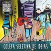 Coleta Seletiva de Ideias - EP, 2019