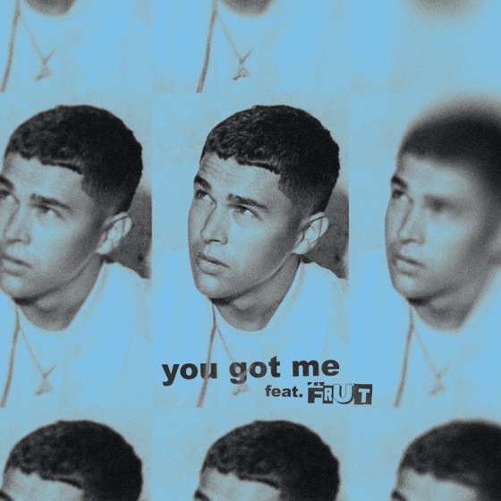Cover artwork for You Got Me (feat. Frut)
