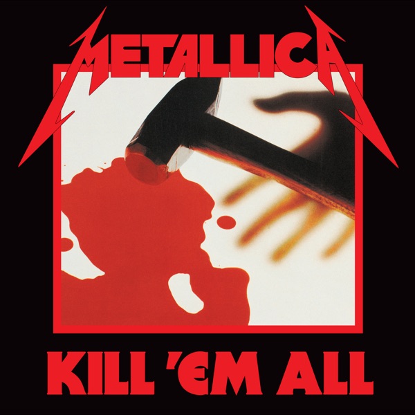 Kill 'Em All (Deluxe Edition) - Metallica