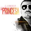 La Princesa - Single album lyrics, reviews, download