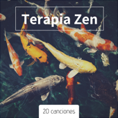 Terapia Zen: 20 Canciones - Mejor Música con Sonidos Curativos y Frecuencias Sagradas Terapia Holística - Budismo Zen Academia