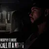 Call It a Night - Single album lyrics, reviews, download