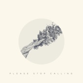 Juniper - Please Stop Calling (feat. Jesse Buckley)