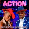 Sweet Nay - Action (feat. Roi Chip Anthony)
