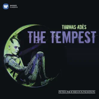 Thomas Adès: The Tempest by Thomas Adès album reviews, ratings, credits