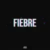 Fiebre (Remix) - Single album lyrics, reviews, download