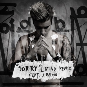 Justin Bieber - Sorry (feat. J Balvin) (Latino Remix) - 排舞 音樂