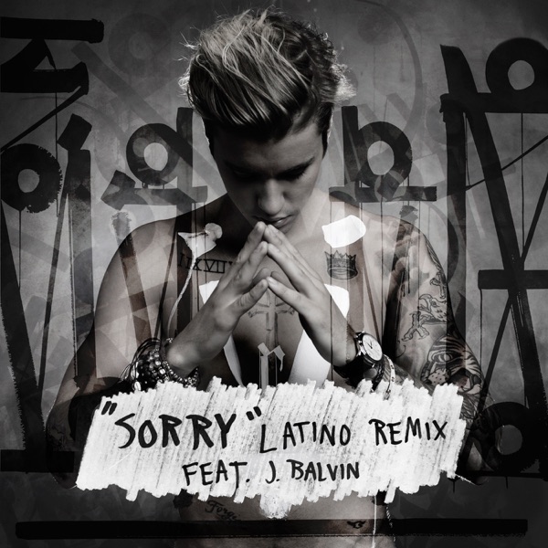 Sorry (Latino Remix) [feat. J Balvin] - Single - Justin Bieber