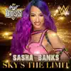 Stream & download WWE: Sky’s the Limit (Sasha Banks) - Single