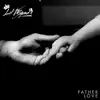 Stream & download Father Love (feat. Bertie Anderson LIl Jye & Mia Moo) - Single
