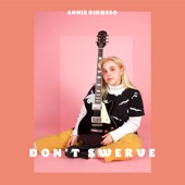 Don't Swerve by Annie DiRusso