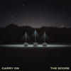 The Score - Carry on  artwork