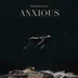 Anxious - Single album cover