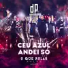 Céu Azul / Andei Só (Ao Vivo) - Single album lyrics, reviews, download