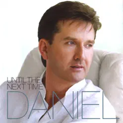 Until the Next Time - Daniel O'donnell