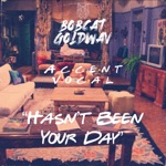 Hasn't Been Your Day (feat. Accent Vocal) - Single