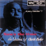 Now's The Time by Charlie Parker Quartet