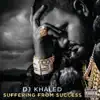 Suffering From Success (Deluxe Version) album lyrics, reviews, download
