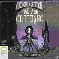 Harriet Muncaster - Bad and Glittering - Victoria Stitch Book 1 (Unabridged) artwork