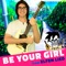 Be Your Girl (From 