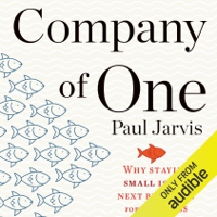 Paul Jarvis - Company of One: Why Staying Small Is the Next Big Thing for Business (Unabridged) artwork