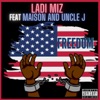 Freedom (feat. Maison & Uncle J) - Single