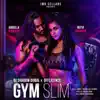 Gym Slim (feat. Offlicence) - Single album lyrics, reviews, download