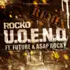 U.O.E.N.O. (Remix) [feat. Future & A$AP Rocky] - Single album lyrics, reviews, download