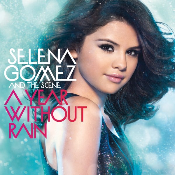 Selena Gomez The Scene Adli Sanatcinin A Year Without Rain Albumu Apple Music Te