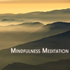 Mindfulness Meditation - Be Happy Now, Positive Music to Feel Better and Relax - Mindfulness Meditations & Mindfulness