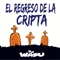 El Regreso de la Cripta artwork