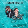 Bruno Pietri - It Ain't Right (feat. Pete Spruce)