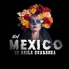 En Mexico Se Baila Guaracha - EP